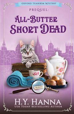 All-Butter ShortDead: The Oxford Tearoom Mysteries - Prequel Novella - Hanna, H y