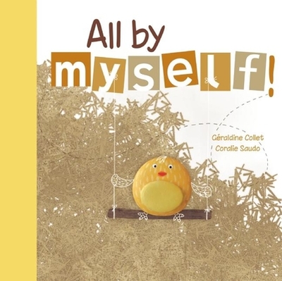 All by Myself! - Collet, Geraldine