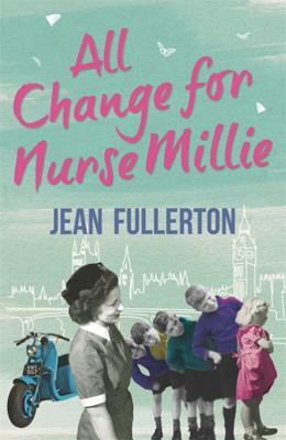 All Change for Nurse Millie - Fullerton, Jean