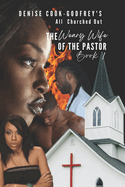 All Churched Out: The Weary Wife of the Pastor-Book 1