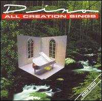 All Creation Sings - Dino