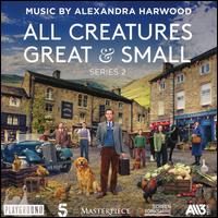 All Creatures Great & Small, Series 2 [Original Soundtrack] - Alexandra Harwood
