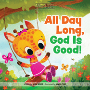 All Day Long, God Is Good