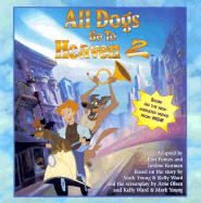 All Dogs Go to Heaven 2: Picture Book - Fontes, Ron, and Korman, Justine