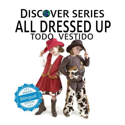 All Dressed Up / Todo Vestido - Xist Publishing