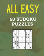 All Easy 60 Sudoku Puzzles: 60 Easy Sudoku Puzzles