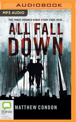 All Fall Down - Condon, Matthew, and Tredinnick, David (Read by)