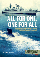 All for One, One for All: Argentine Navy Operations During the Falklands/Malvinas War
