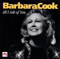 All I Ask of You - Barbara Cook
