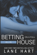 All In: Betting on a Full House