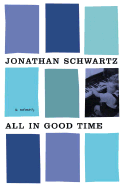 All in Good Time: A Memoir - Schwartz, Jonathan