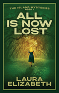 All Is Now Lost: A cozy mystery rooted in the South Carolina Lowcountry