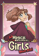 All Magical Girls Must Die!: Book 1