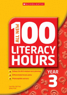 All New 100 Literacy Hours Year 3 - Ellis, Sue, and Friel, Gill, and Friel, James