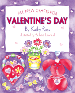 All-New Crafts for Valentine's Day - Ross, Kathy