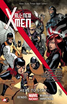 All-New X-Men Volume 2: Here to Stay (Marvel Now) - Bendis, Brian M, and Immonen, Stuart (Artist), and Marquez, David (Artist)