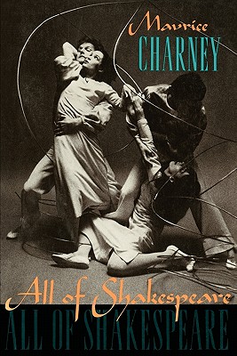 All of Shakespeare - Charney, Maurice, Professor