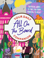 All On The Board - Your Daily Companion: Inspiring words to take you from morning to night