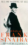 All or Nothing at All: Biography of Frank Sinatra