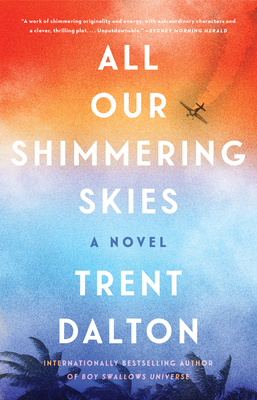 All Our Shimmering Skies - Dalton, Trent