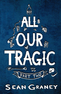 All Our Tragic: Part II - Politics