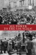 All Power to the Councils!: A Documentary History of the German Revolution 1918-1919