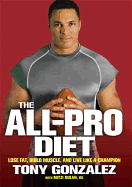 All-Pro Diet: Lose Fat, Build Muscle, and Live Like a Champion