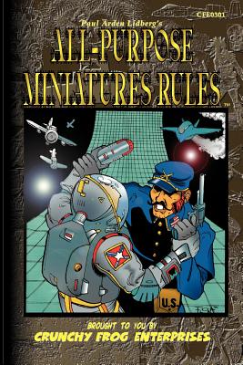 All-Purpose Miniatures Rules: Suitable for Everyday Use - Lidberg, Paul Arden (Designer), and Poehlein, Greg, and Gray, Doug (Illustrator)