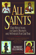 All Saints: Daily Reflections on Saints, Prophets, & Witnesses for Our Time