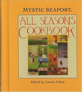 All Seasons Cookbook - Mystic Seaport Museum, and Colom, Connie (Editor)