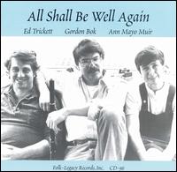 All Shall Be Well Again - Bok, Muir & Trickett