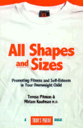 All Shapes and Sizes: Parenting Your Overweight Child