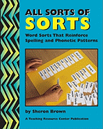 All Sorts of Sorts: Word Sorts That Reinforce Spelling and Phonetic Patterns