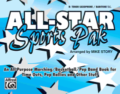 All-Star Sports Pak (an All-Purpose Marching/Basketball/Pep Band Book for Time Outs, Pep Rallies and Other Stuff): B-Flat Tenor Saxophone/Baritone T.C.