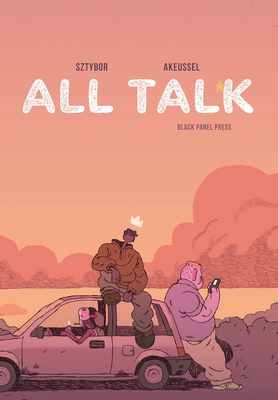 All Talk - Sztybor, Bartosz, and Akeussel