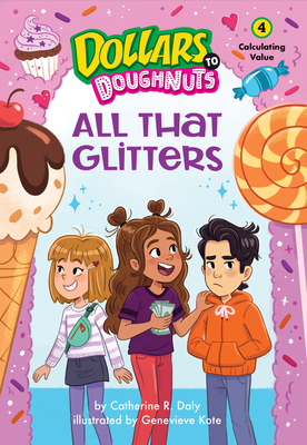 All That Glitters (Dollars to Doughnuts Book 4): Calculating Value - Daly, Catherine
