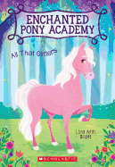 All That Glitters (Enchanted Pony Academy #1): Volume 1