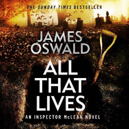 All That Lives: the gripping new thriller from the Sunday Times bestselling author