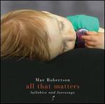 All That Matters: Lullabies and Lovesongs