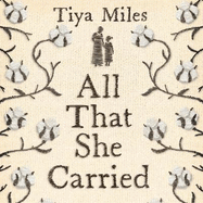 All That She Carried: The Journey of Ashley's Sack, a Black Family Keepsake