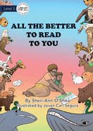 All the Better to Read to You