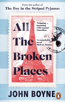 All The Broken Places: The Sequel to The Boy In The Striped Pyjamas - Boyne, John