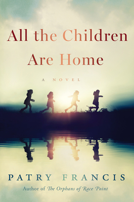 All the Children Are Home - Francis, Patry