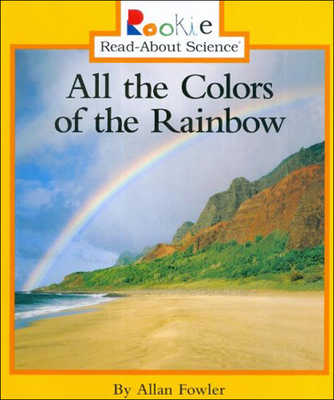 All the Colors of the Rainbow - Fowler, Allan