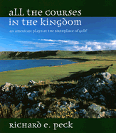 All the Courses in the Kingdom: An American Plays at the Birthplace of Golf