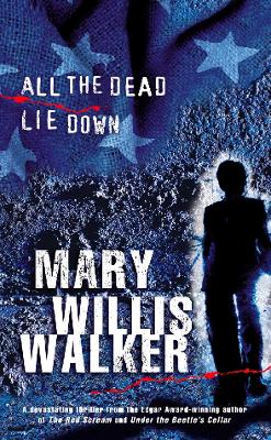 All the Dead Lie Down - Walker, Mary Willis