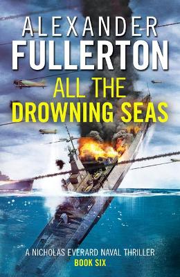 All the Drowning Seas - Fullerton, Alexander