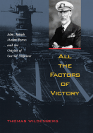 All the Factors of Victory: Admiral Joseph Mason Reeves and the Origins of Carrier Air Power
