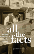 All the Facts: A History of Information in the United States Since 1870