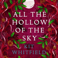 All the Hollow of the Sky: An enthralling novel of fae, folklore and forests